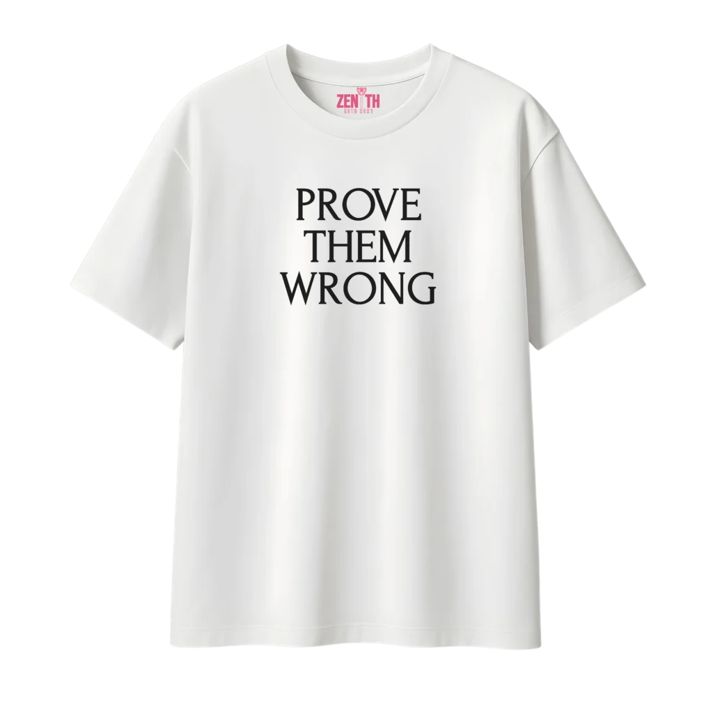 Zenith Lifestyle Prove Them Wrong White Oversized T-shirt Front